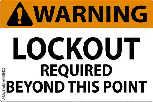 Warning Sign, Lockout Required Beyond This Point
