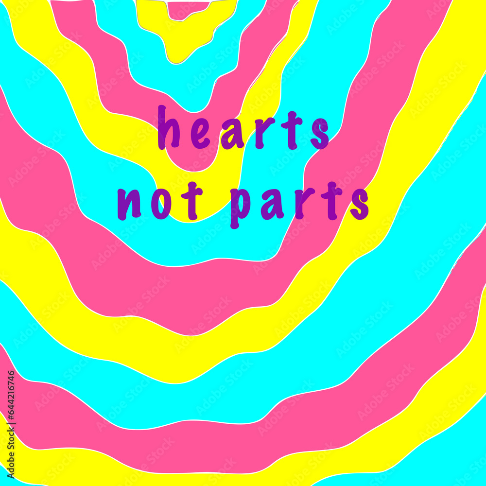 hearts not parts with glitchy pansexual flag 