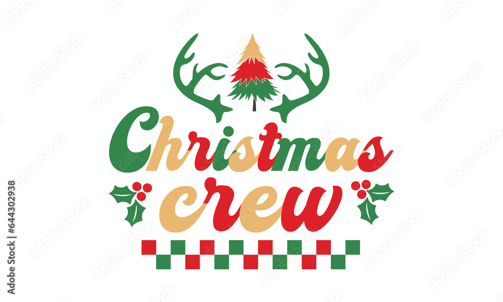 Christmas crew svg, Funny Christmas svg t-shirt design Bundle, Retro Christmas svg , Merry Christmas , Winter, Xmas, Holiday and Santa svg, Commercial Use, Cut Files Cricut, Silhouette, eps, png
