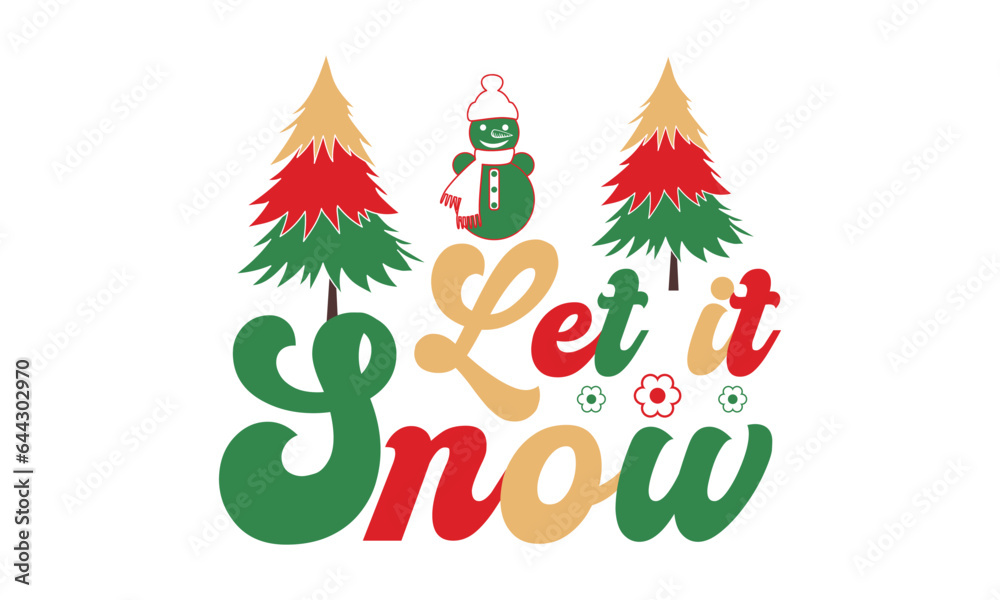 Naklejka premium Let it snow svg, Funny Christmas svg t-shirt design Bundle, Retro Christmas svg , Merry Christmas , Winter, Xmas, Holiday and Santa svg, Commercial Use, Cut Files Cricut, Silhouette, eps, dxf, png