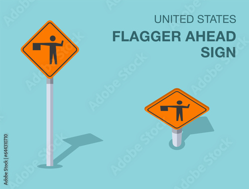 Traffic regulation rules. Isolated United States flagger ahead sign. Front and top view. Flat vector illustration template.