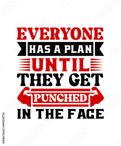 everyone has a plan until they get punched in the face svg design