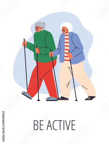 Two old women nordic walking with poles, be active inscription, flat vector illustration on white background.