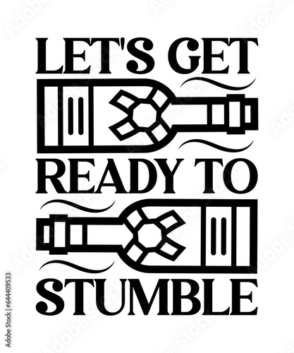 Let,s ready to stumble t shirt, Oktoberfest day t shirt design.