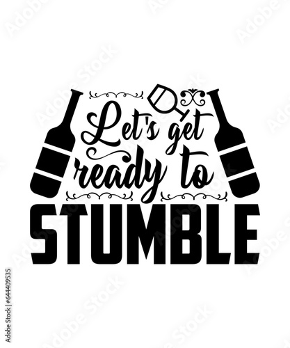 Let,s ready to stumble t shirt, Oktoberfest day t shirt design.