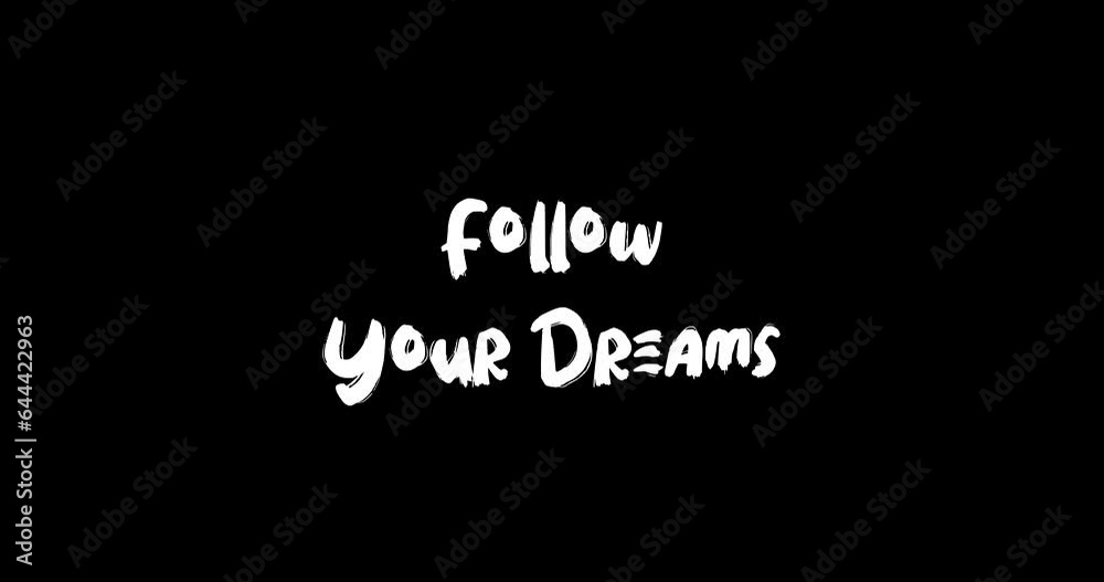 Follow Your Dreams Grunge Transition Effect of Bold Text Typography Animation on Black Background Follow Your Dreams Grunge Transition Effect of Bold Text Typography Animation on Black Background