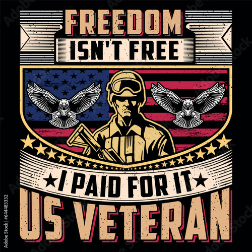 Freedom Isn't Free I Paid For It US Veteran Soldier Veteran SVG T-Shirt Design Sublimation Graphic Vector