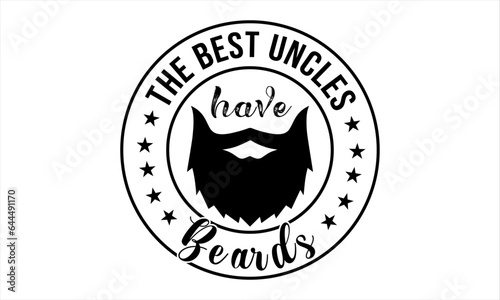 The Best Uncles Have Beards Vector And Clip Art