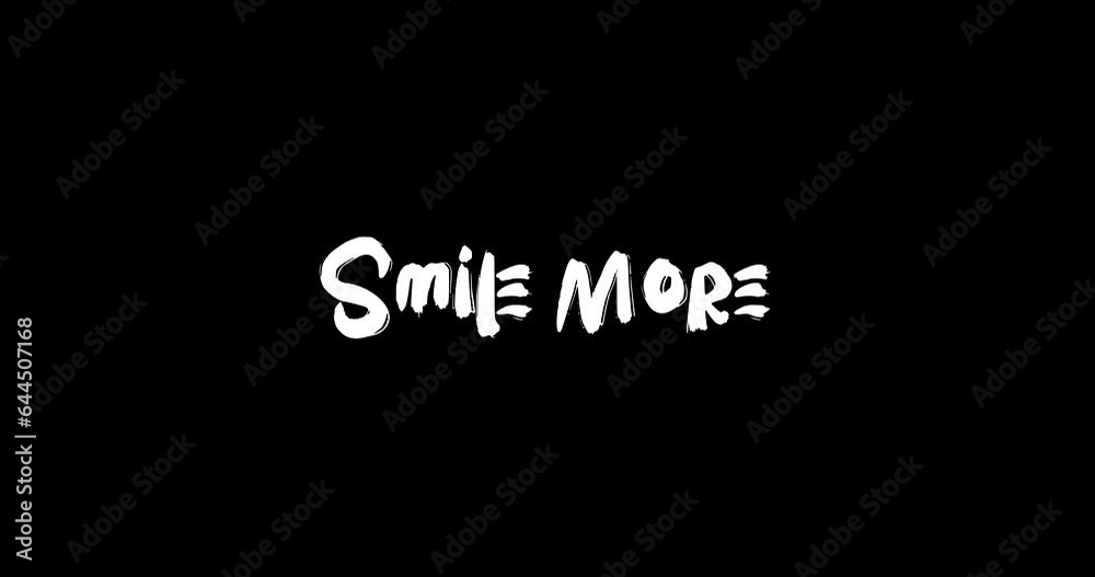 Smile More Bold Text Typography Grunge Transition Animation on Black Background Smile More Bold Text Typography Grunge Transition Animation on Black Background