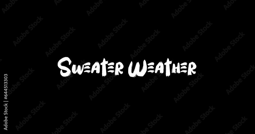 Sweater Weather Grunge Transition Effect of Bold Text Typography Animation on Black Background Sweater Weather Grunge Transition Effect of Bold Text Typography Animation on Black Background