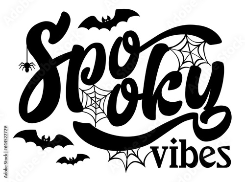Spooky vibes Halloween vector illustration. Spooky quote with bats and spider web. Funny Halloween design isolated.