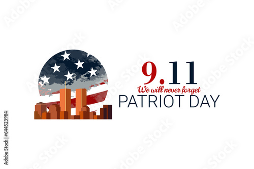 Patriot Day. September 11 "We will never forget" vector illustration. Suitable for greeting card, poster and banner.
