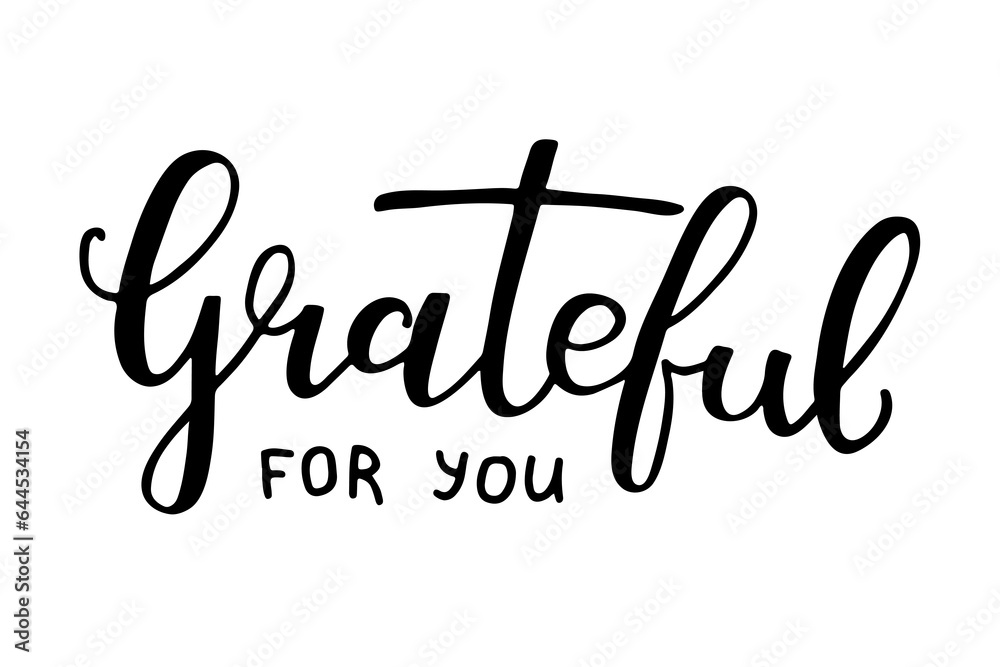 Obraz premium Grateful for you calligraphic inscription. Vector