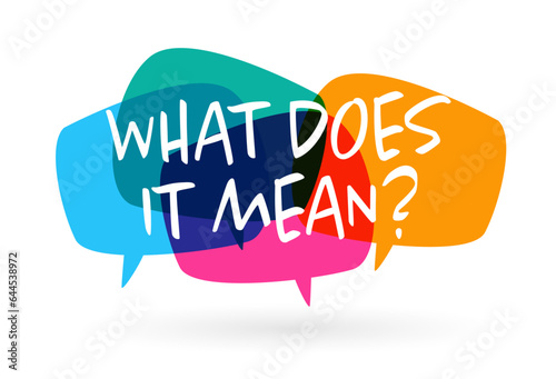 What does it mean? on speech bubble