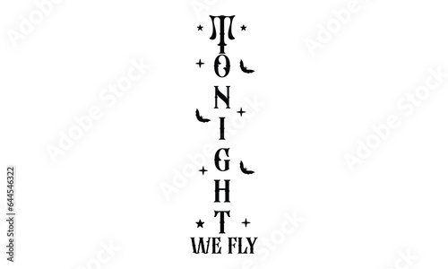 Tonight we fly