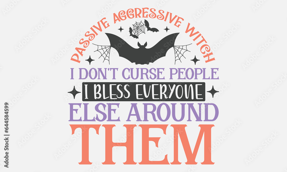 Passive aggressive witch i don't curse people SVG