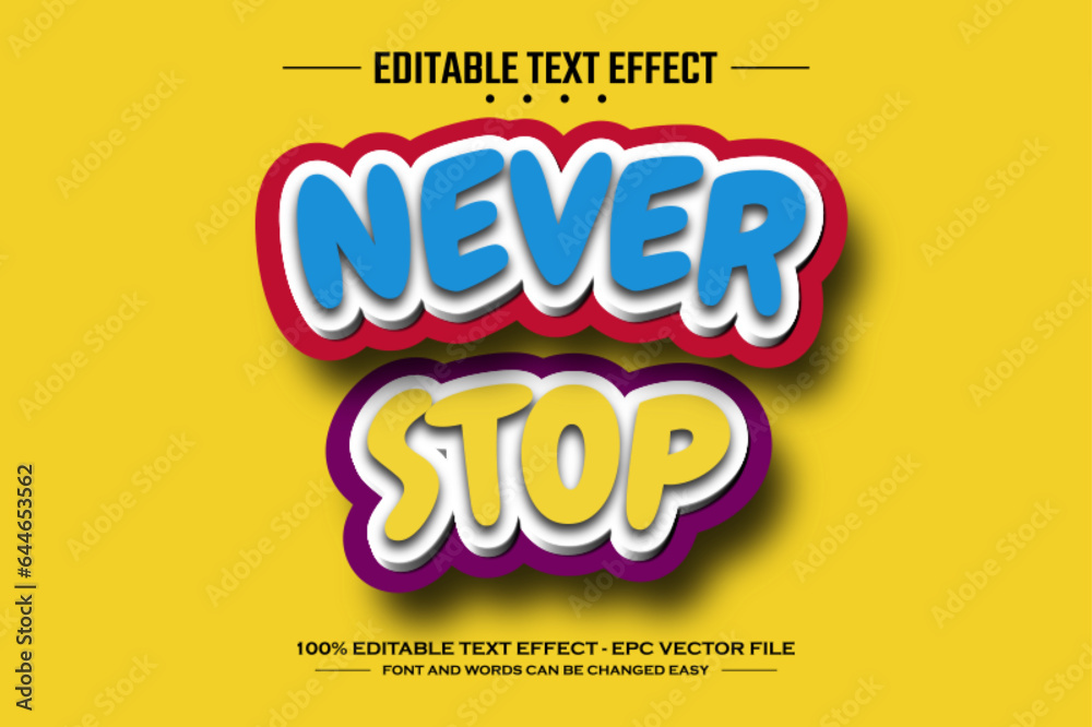Never stop 3D editable text effect template Never stop 3D editable text effect template