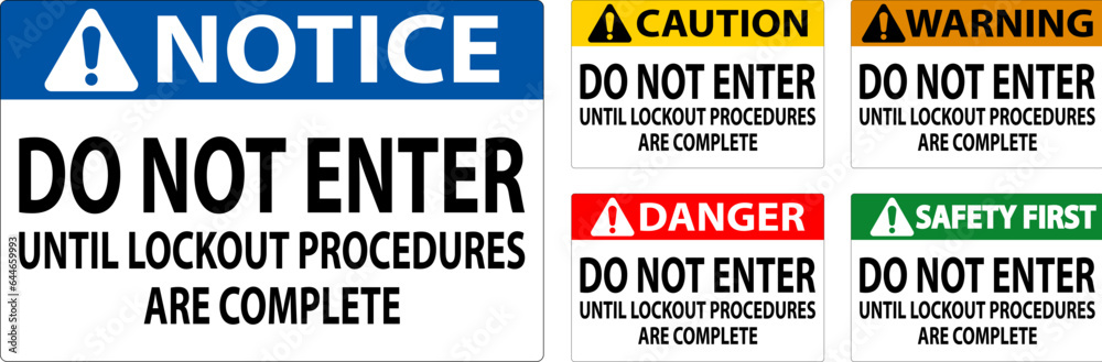 Danger Sign, Do Not Enter Until Lockout Procedures Are Complete