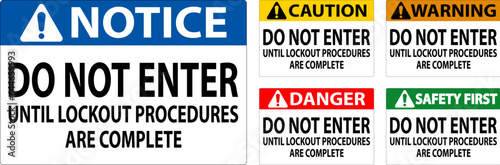 Danger Sign, Do Not Enter Until Lockout Procedures Are Complete