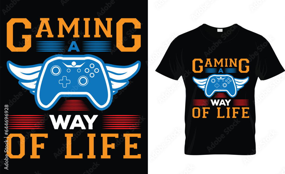 Gaming a way of life T shirt design Template