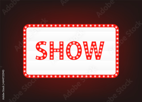 Retro show sign on dark backdrop. Vector sign. Abstract icon. Business concept. Banner promotion. Vintage theater signboard mockup. Lightbox with customizable design. Vector illustration