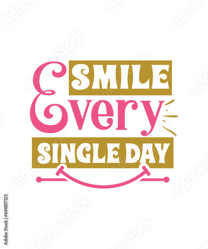 smile every single day svg