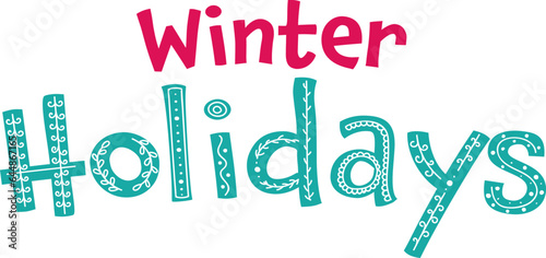 Winter Holidays Lettering Against White Background.