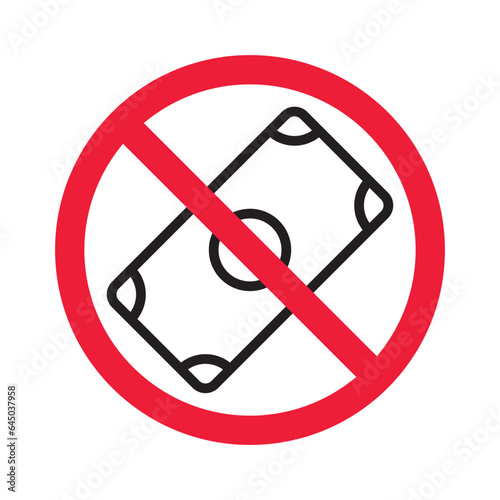 Prohibited bribe vector icon. No bribery icon. Forbidden cash icon. Warning, caution, attention, restriction, danger flat sign design. Money dollar symbol pictogram