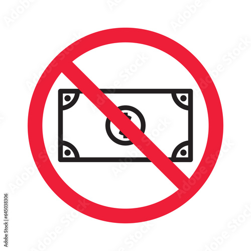 Prohibited bribe vector icon. No bribery icon. Forbidden cash icon. Warning, caution, attention, restriction, danger flat sign design. Money dollar symbol pictogram