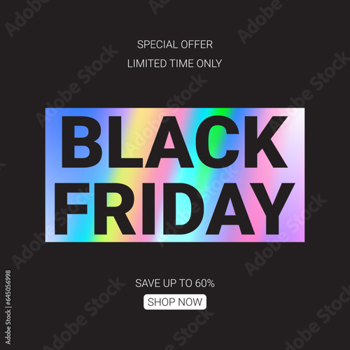 Banner with holographic sticker for Black Friday sale. Vector illustration for promotion, advertising and social media. Minimal banner for Black Friday sale with holographic sticker.