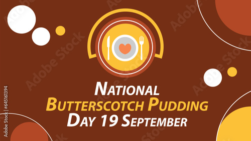 National Butterscotch Pudding Day vector banner design. Happy National Butterscotch Pudding Day modern minimal graphic poster illustration.