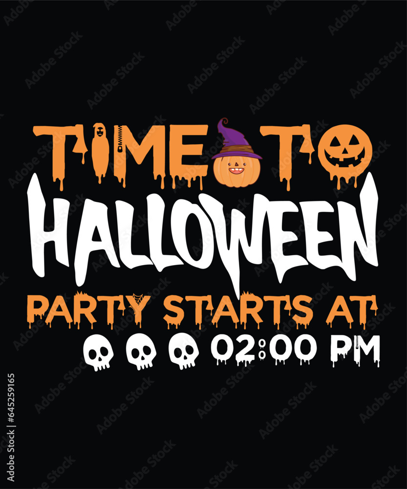 Time to Halloween party starts at 2:00pm Happy Halloween shirt print template, Pumpkin Fall Witches Halloween Costume shirt design Time to Halloween party starts at 2:00pm Happy Halloween shirt print template, Pumpkin Fall Witches Halloween Costume shirt design