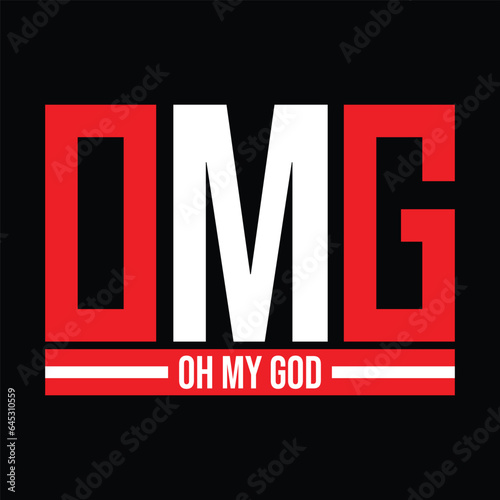 Typography T Shirt Design. OMG