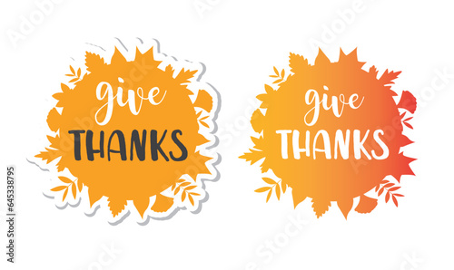 Give Thanks lettering with orange watercolor leaves. Card template. Thanksgiving greeting, vector, icon.