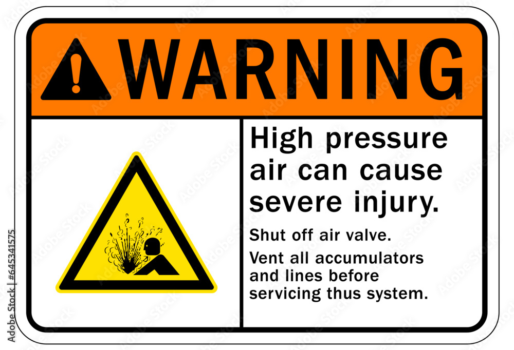 Do not operate machinery sign and labels high pressure air can cause severe injury Do not operate machinery sign and labels high pressure air can cause severe injury