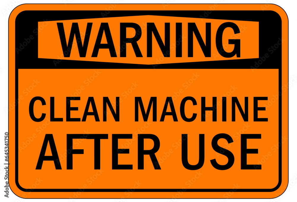 Fototapeta premium Do not operate machinery sign and labels clean machine after use