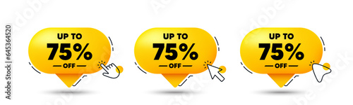 Up to 75 percent off sale. Click here buttons. Discount offer price sign. Special offer symbol. Save 75 percentages. Discount tag speech bubble chat message. Talk box infographics. Vector