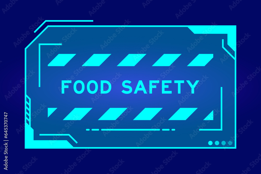 Blue color of futuristic hud banner that have word food safety on user interface screen on black background