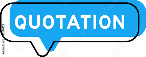 Speech banner and blue shade with word quotation on white background