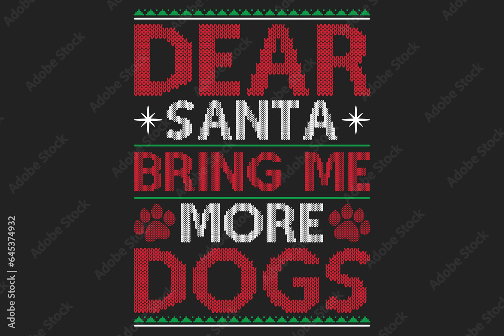 Dear Santa Bring Me More Dogs