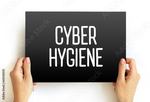 Cyber Hygiene - set of practices for ensuring the safe handling of critical data, text concept on card