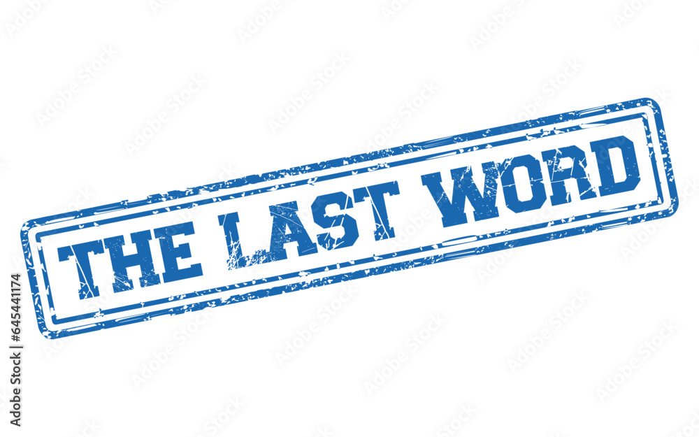 The last word stamp. Red rectangle grunge stamp vector The last word stamp. Red rectangle grunge stamp vector