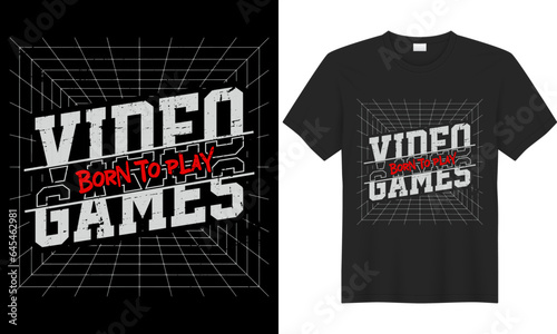 Gaming typography lettering streetwear t-shirt design. Perfect gift for Gamer. Born to play video games. Trendy quote. Vintage illustration print design Template for apparel, hoodie, bag, Sticker,mug.