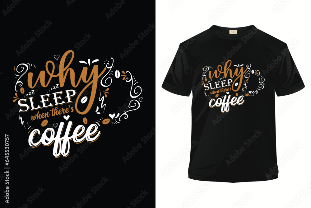 Coffee T-shirt design, Coffee Typography Printable T-shirt design vector template. Coffee T-shirt design, Coffee Typography Printable T-shirt design vector template.