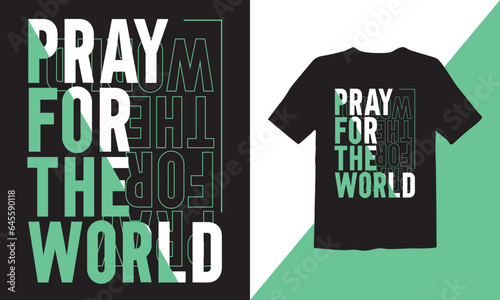 Pray for the world typography t-shirt design