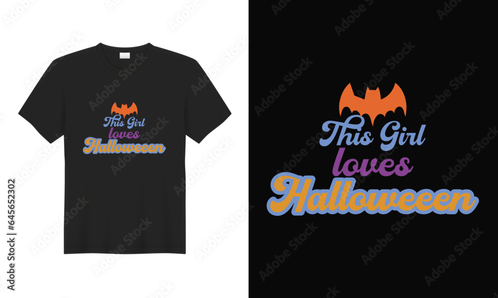 Just a Girl Who Loves Halloween, Halloween T Shirt Design and Vector. Just a Girl Who Loves Halloween, Halloween T Shirt Design and Vector.