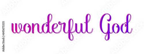 Wonderful God – Christian phrase or message of worship
