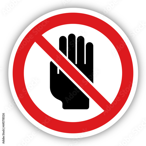 Panneau interdiction signalisation interdit rond rouge toucher