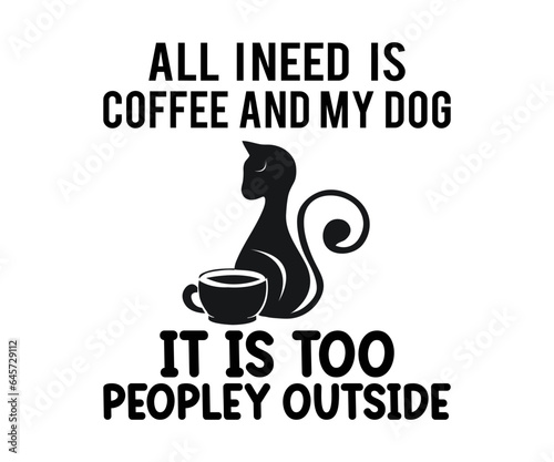 Fotografia All I need is coffee and my dog