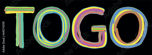 TOGO. Multicolored bright isolate curves doodle letters like from marker, oil paint. Country name TOGO for banner, t-shirts, mobile apps, typography, web resources